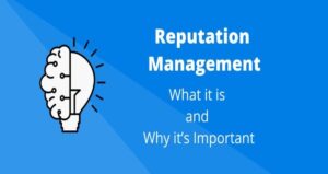 Why Is Reputation Management Important?